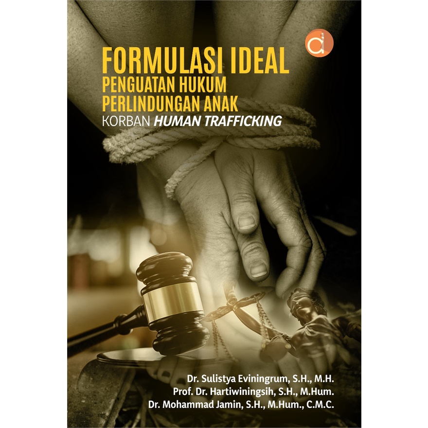 Jual Buku Formulasi Ideal Penguatan Hukum Perlindungan Anak Korban ...