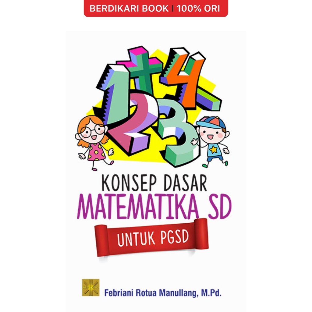 Jual Berdikari - Konsep Dasar Matematika SD Untuk PGSD - Prenadamedia ...