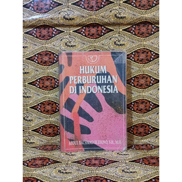 Jual Buku Original Hukum Perburuhan Di Indonesia Abdul Rachmad Budiono