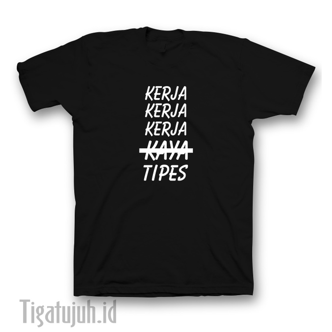 Jual Kaos Baju Kerja Kerja Kerja Kaya Tipes Kaos Meme Kaos Cotton Combed 30s Indonesia Shopee