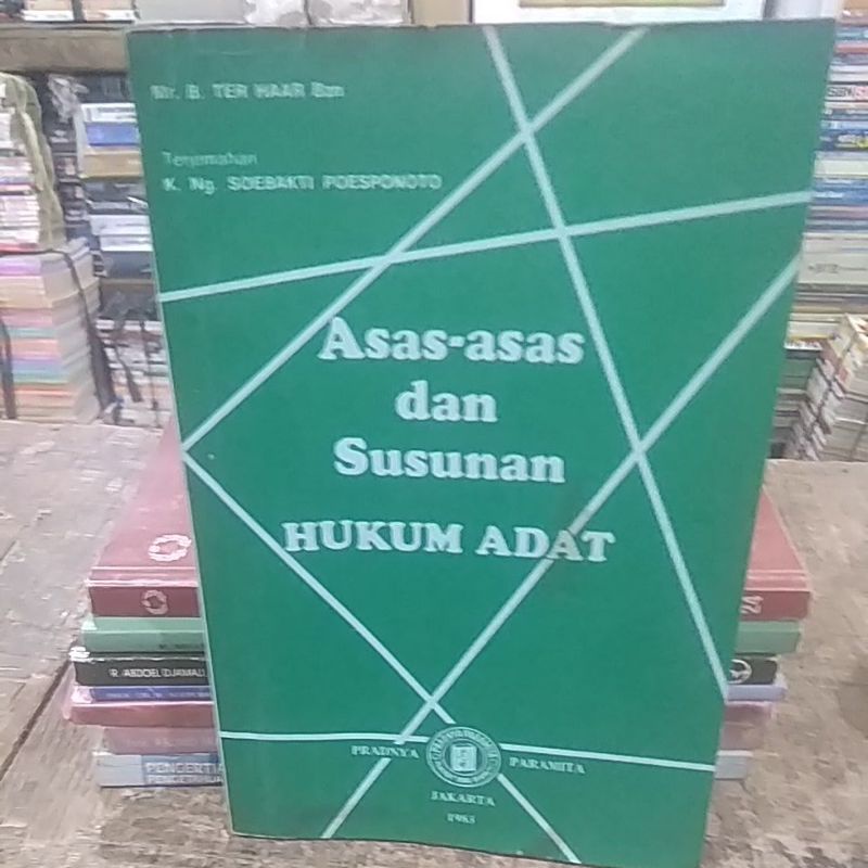 Jual ASAS ASAS DAN SUSUNAN HUKUM ADAT MR. B. TER HAAR Bzn | Shopee ...