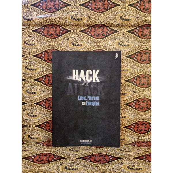 Jual BUKU ORIGINAL HACK ATTACK (KONSEP, PENERAPAN DAN PENCEGAHAN ...