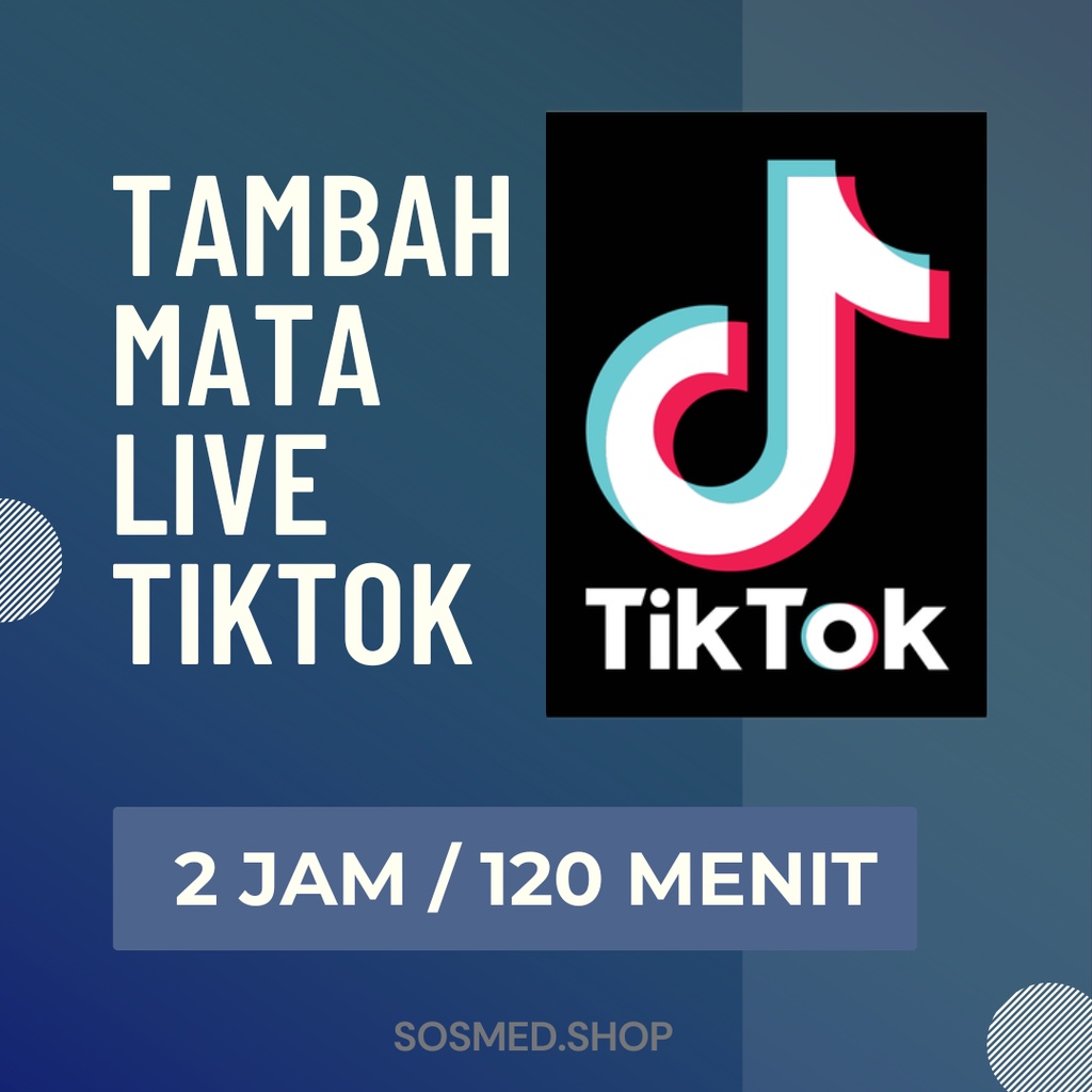 Jual TAMBAH MATA PENONTON LIVE TIKTOK DURASI 120 MENIT PROSES CEPAT ...