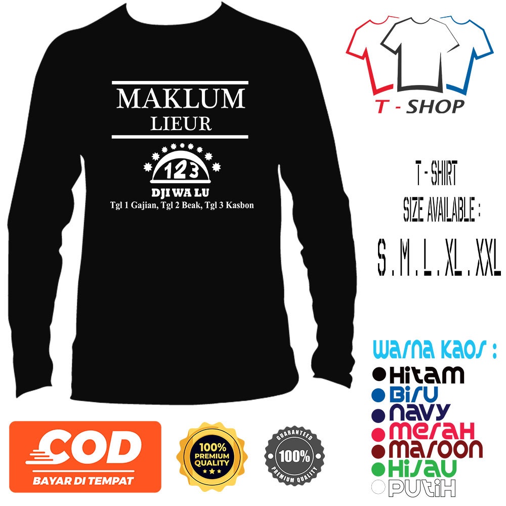 Jual Baju Distro LENGAN PANJANG Murah Tulisan Kata Maklum Lieur - Kaos ...