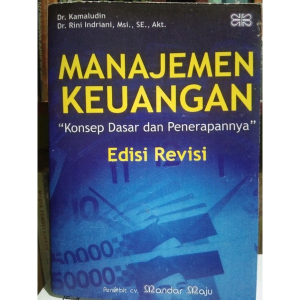 Jual Manajemen Keuangan Konsep Dasar Dan Penerapannya By Dr Kamaluddin Dr Rini Indriani