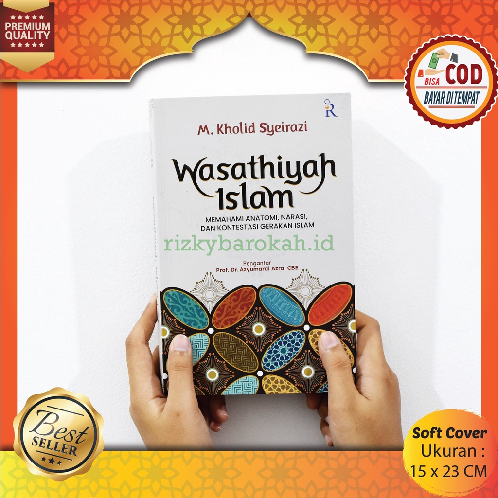 Jual Buku WASATHIYAH ISLAM ( Memahami Anatomi, Narasi, dan Kontestasi
