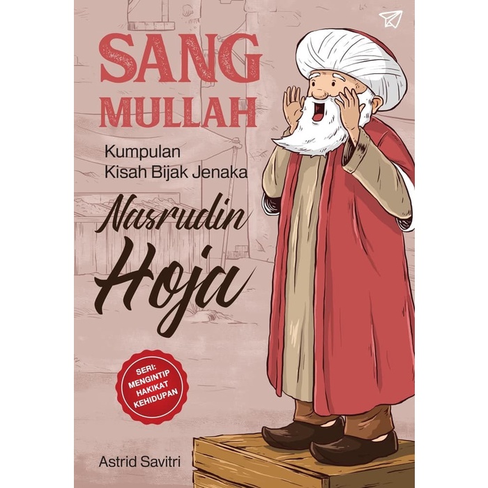 Jual Sang Mullah Kumpulan Kisah Bijak Jenaka Nasrudin Hoja | Shopee ...