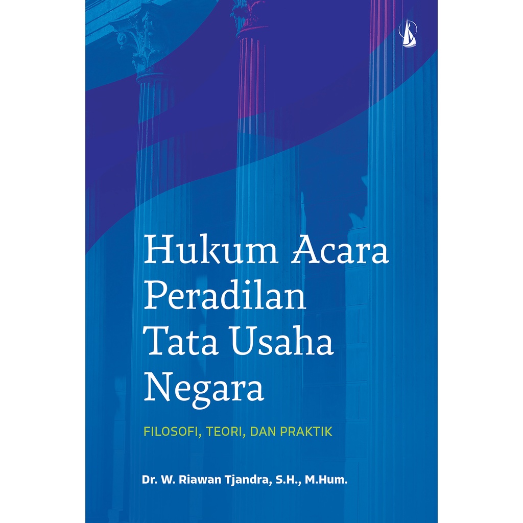 Jual Hukum Acara Peradilan Tata Usaha Negara - Filosofi, Teori, Dan ...