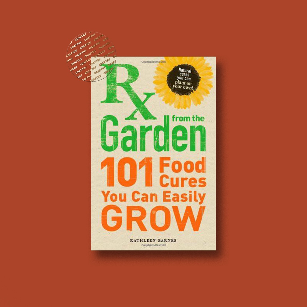 Jual RX From the Garden - 101 Food Cures You Can - Kathleen Barnes ...