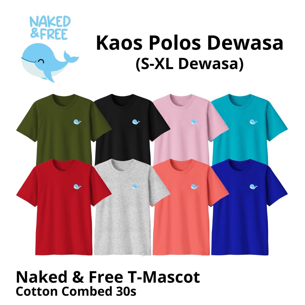 Jual Naked Free Kaos Basic Dewasa Untuk Pria Dan Wanita Bahan Cotton Combed S Shopee Indonesia