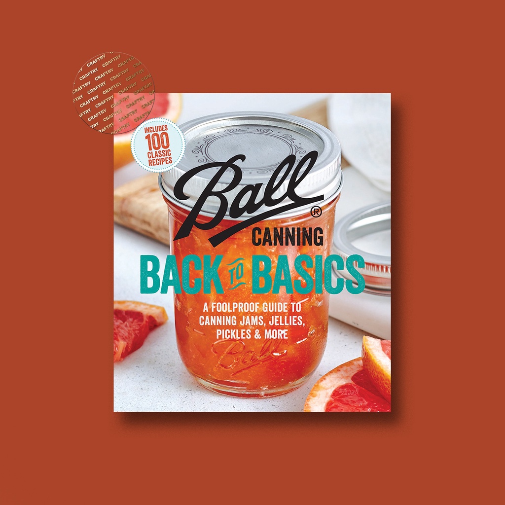 Jual Ball Canning Back to Basics Ball Home Canning Test Kitchen Shopee Indonesia