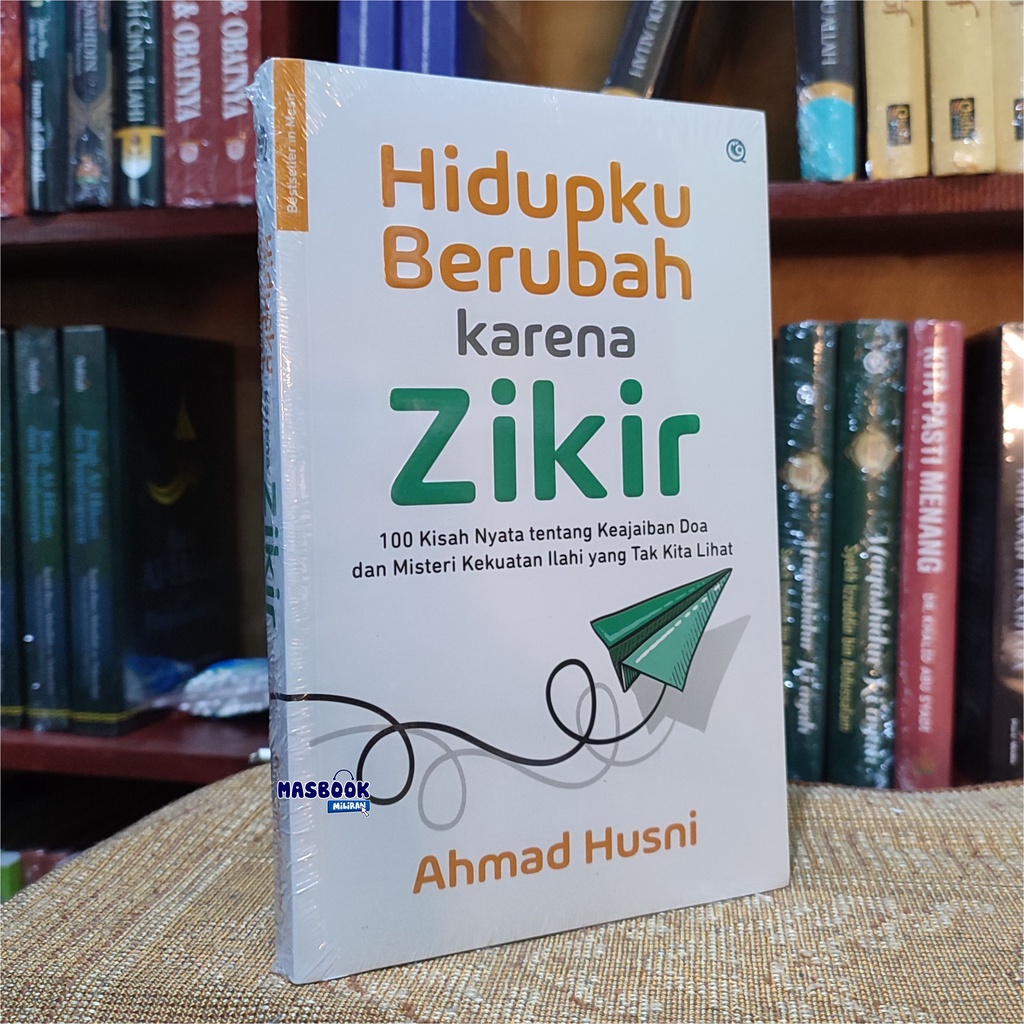 Jual Buku Hidupku Berubah Karena Zikir 100 Kisah Nyata Tentang