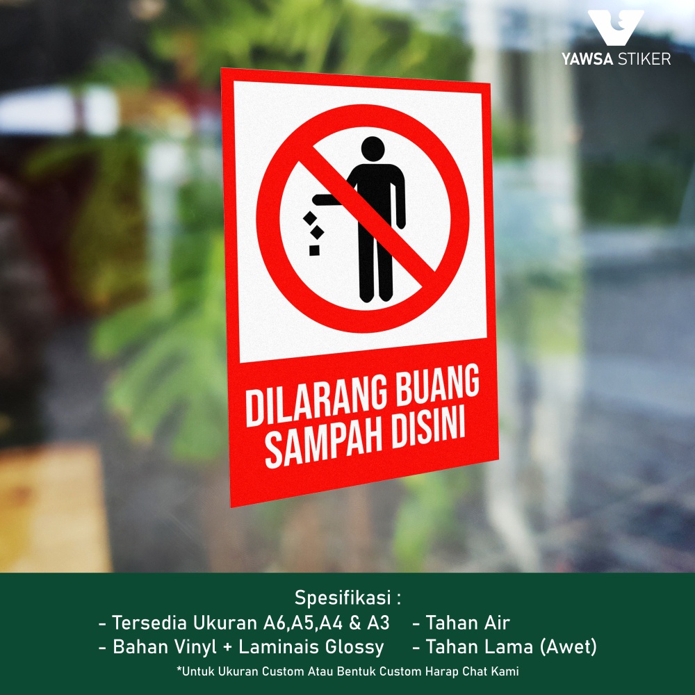 Jual Stiker Dilarang Buang Sampah Disini Bahan Vinyl Laminasi Glossy Bisa Custom 002