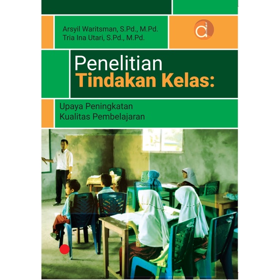 Jual Deepublish - Buku Penelitian Tindakan Kelas: Upaya Peningkatan ...