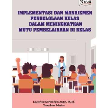 Jual IMPLEMENTASI DAN MANAJEMEN PENGELOLAAN KELAS DALAM MENINGKATKAN ...