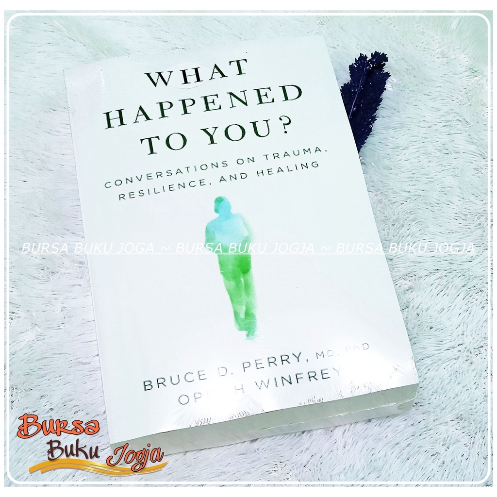 Jual What Happened To You - Conversations On Trauma - Buku Baru Dan ...