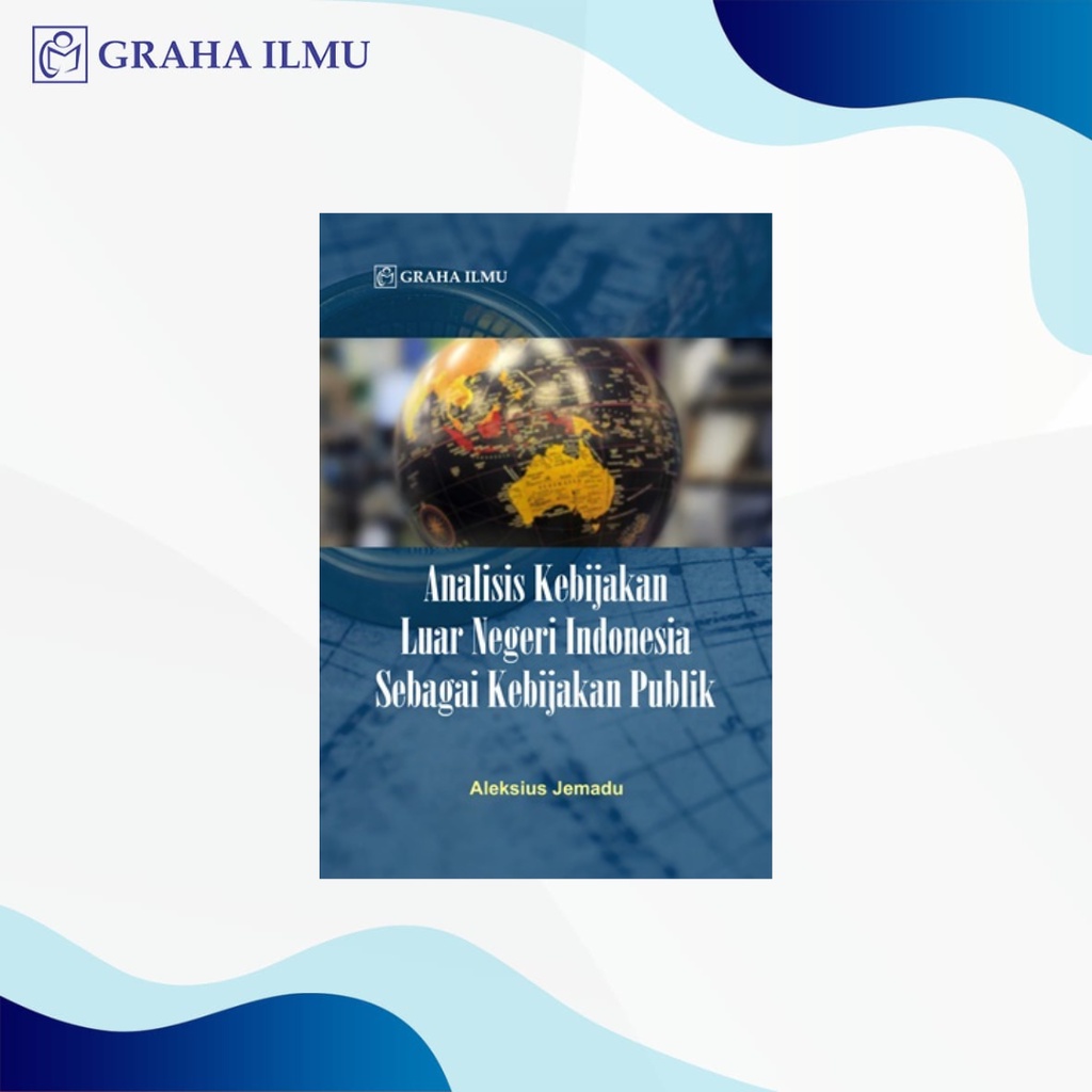 Jual Analisis Kebijakan Luar Negeri Indonesia Sebagai Kebijakan ...