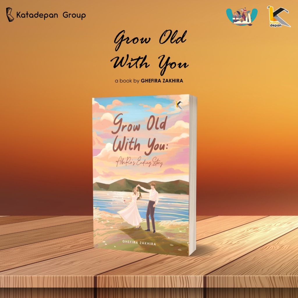 Jual Novel Grow Old With You Penulis Ghefira Zhakira, Penerbit Kata