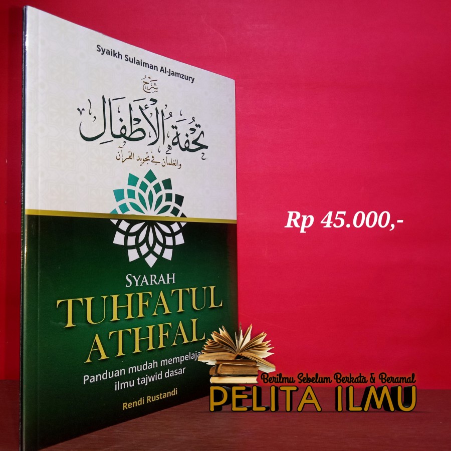 Jual Buku Syarah Tuhfatul Athfal Panduan Mudah Mempelajari Ilmu