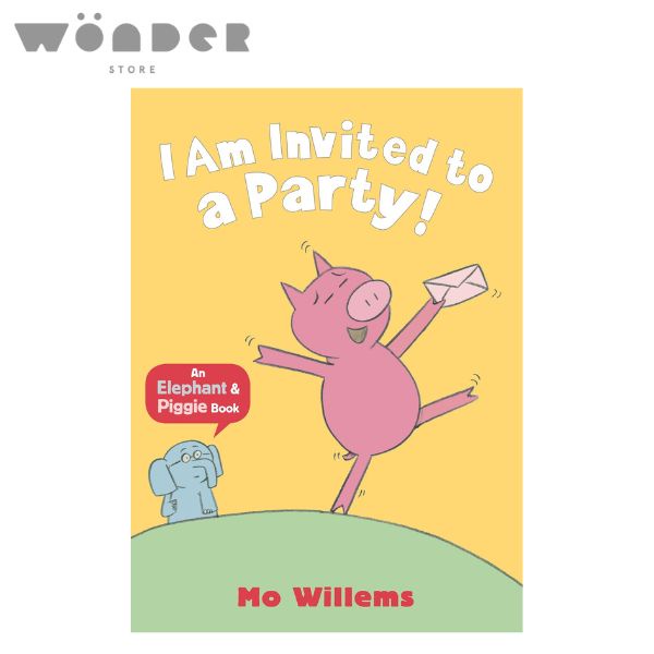 I Am Invited To A Party! – An Elephant And Piggie Book By Mo Willems (Hardcover, Very Good)