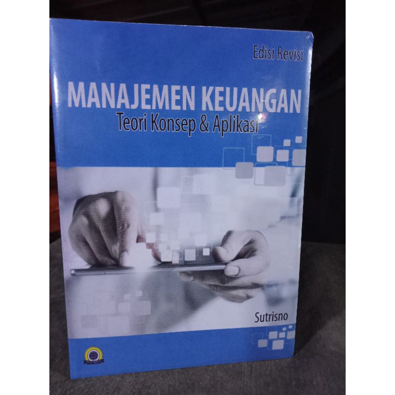 Jual Terlaris Buku Manajemen Keuangan Teori Konsep Dan Aplikasi Edisi Revisi Sutrisno 6400