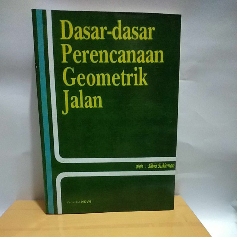 Jual Buku Dasar Dasar Perencanaan Geometrik Jalan Silvia Sukirman