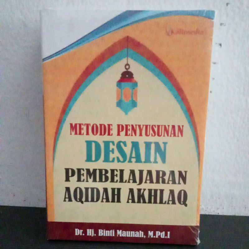 Jual Metode Penyusunan Desain Pembelajaran Aqidah Akhlaq | Shopee Indonesia