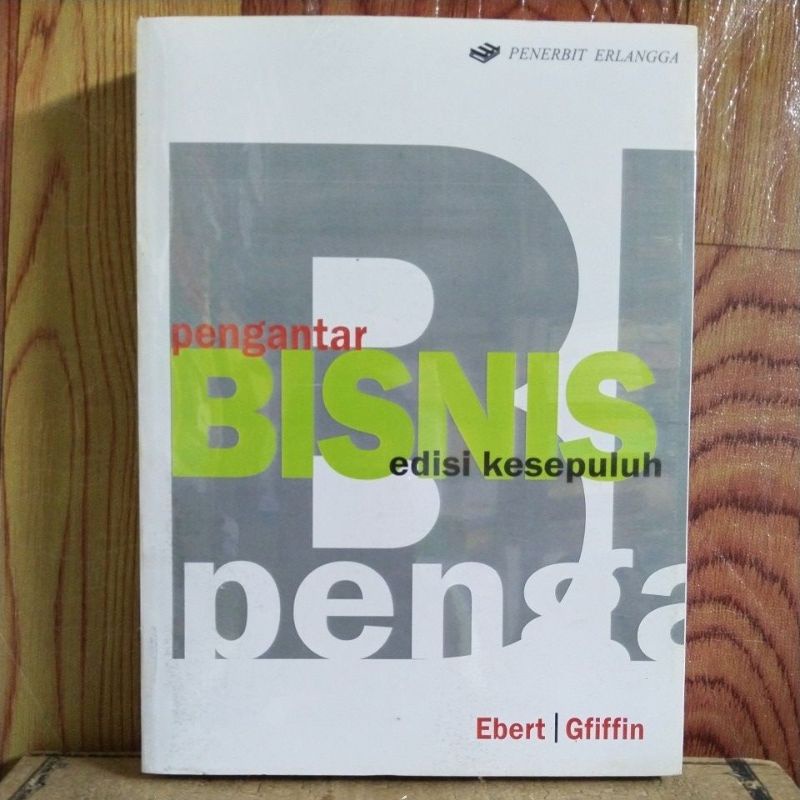 Jual Pengantar Bisnis Edisi Kesepuluh Ebert Griffin Shopee Indonesia 7207