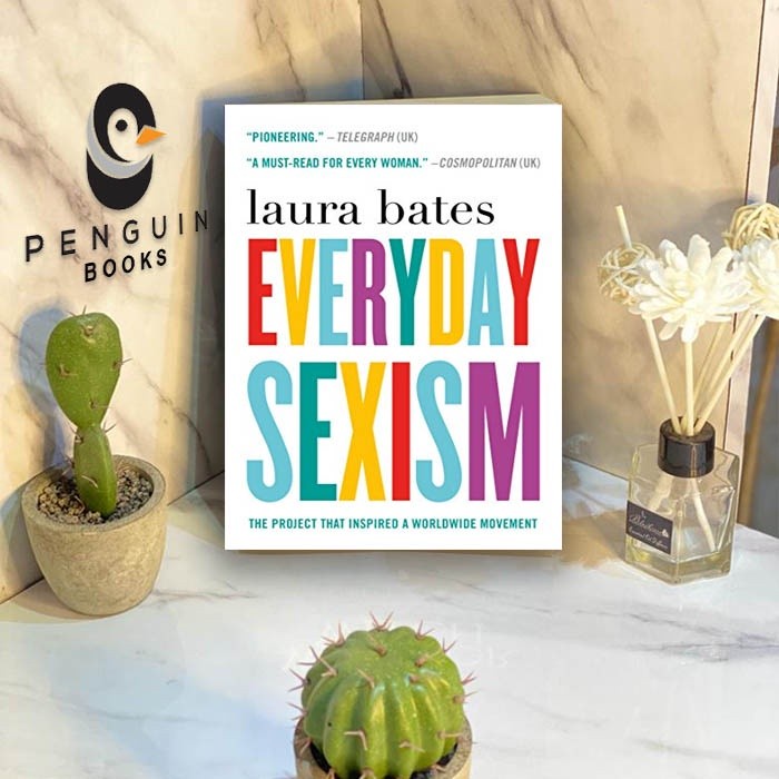 Jual Everyday Sexism: The Project that Inspired a Worldwide by Laura ...