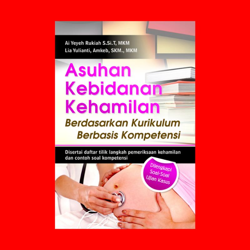 Jual Asuhan Kebidanan Kehamilan Berdasarkan Kurikulum Berbasis ...