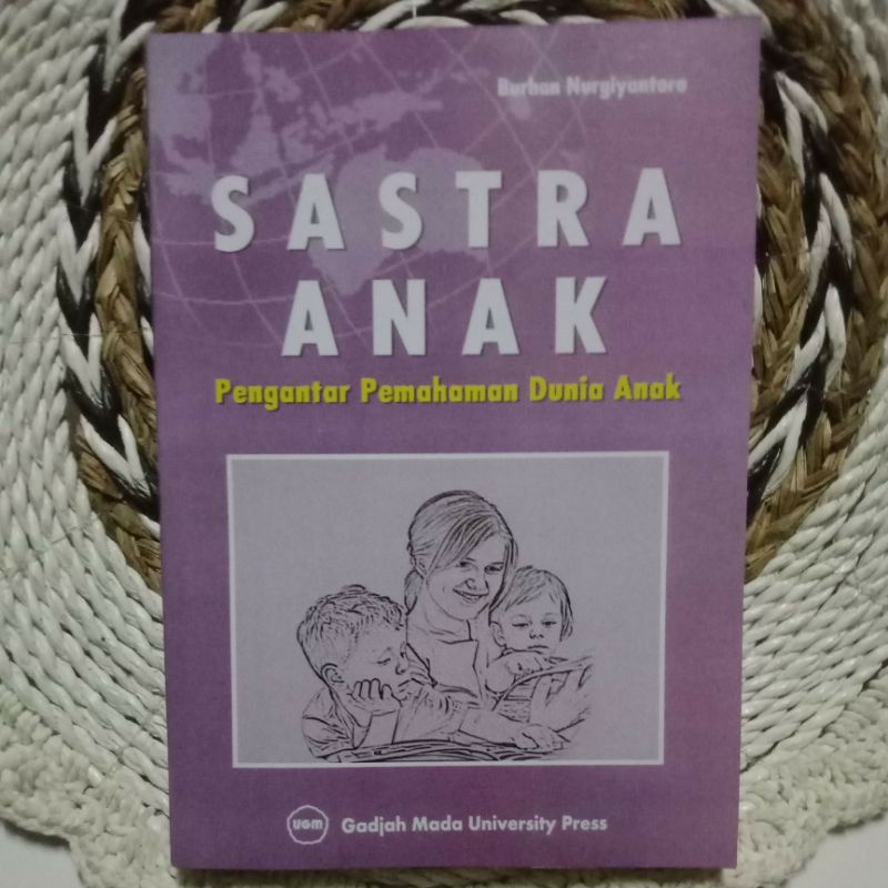 Jual SASTRA ANAK Pengantar Pemahaman Dunia Anak - Burhan Nurgiantoro ...