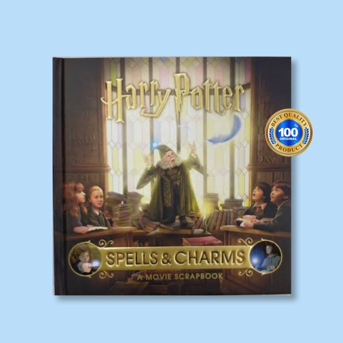 Harry Potter: Spells and Charms: A Movie Scrapbook