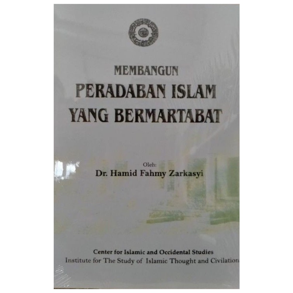 Jual Membangun Peradaban Islam Yang Bermartabat - Hamid Fahmy Zarkasyi ...