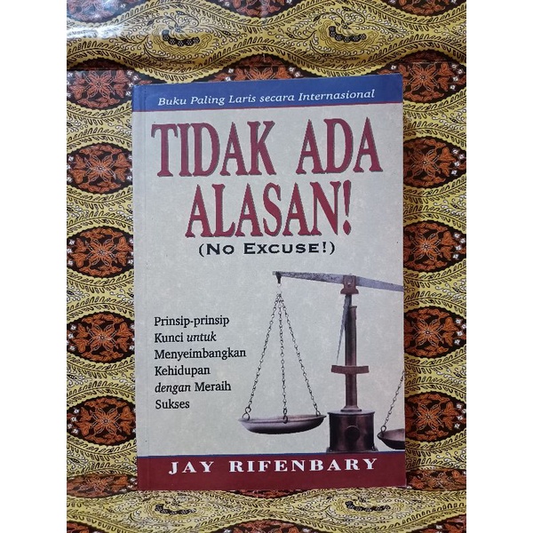 Jual BUKU ORIGINAL TIDAK ADA ALASAN! (NO EXCUSE!) OLEH JAY RIFENBARY ...