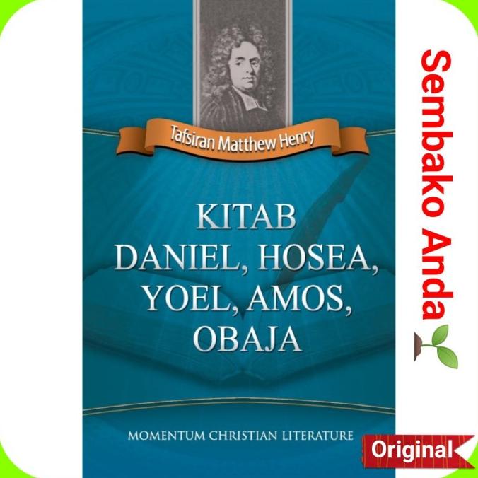 Jual Kitab Daniel Hosea Yoel Amos Obaja Tafsiran Alkitab Matthew Henry Shopee Indonesia