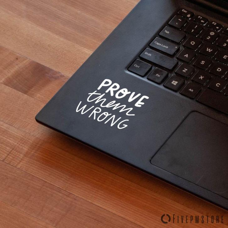 Jual Sticker Quote Prove them Wrong - stiker Quote Prove wrong untuk ...