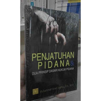 Jual MMG - Penjatuhan Pidana Dua Prinsip Dasar Hukum Pidana Mohammad ...