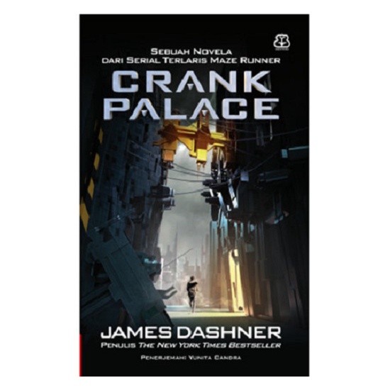 Jual Buku Novel Crank Palace James Dashner Dari Seri Novel Maze