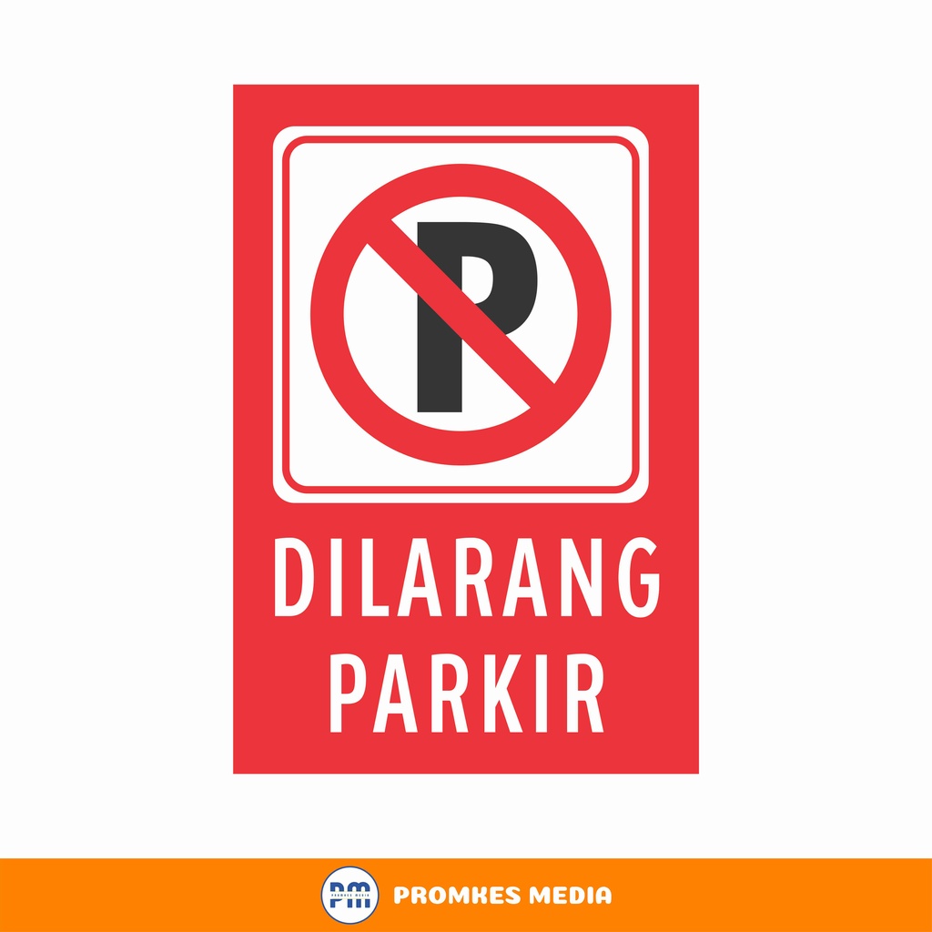 Jual Stiker Dilarang Parkir Larangan Parkir Shopee Indonesia