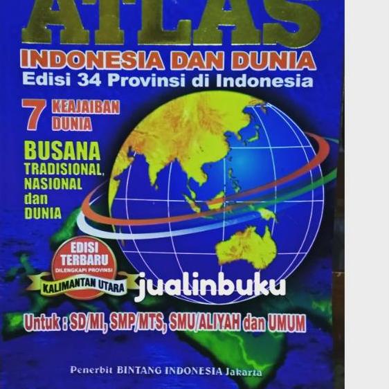 Jual Limited Ki3 Atlas Indonesia Dan Dunia Ukuran Besar Edisi 34 Provinsi Di Indonesia 1402