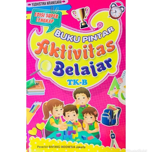 Jual Terbaru Buku Pintar Aktifitas Belajar TK B Edisi Super Lengkap ...