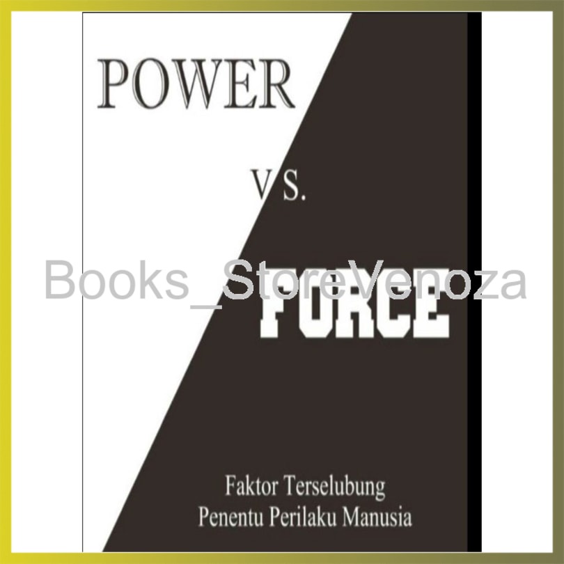 Jual Power Vs Force Faktor Terselubung Penentu Prilaku Manusia By David R Hawkins Shopee 6401