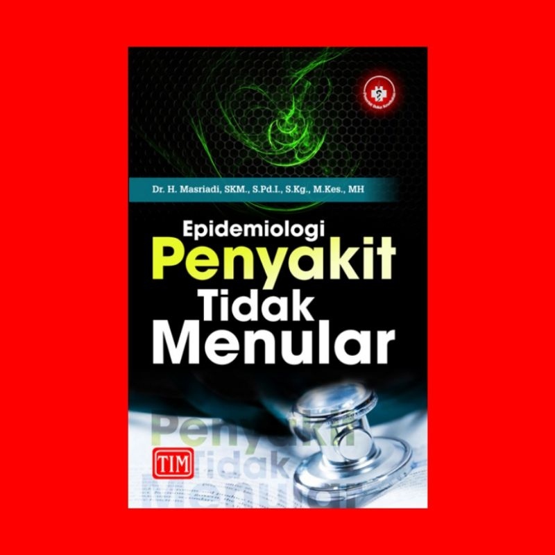 Jual Epidemiologi Penyakit Tidak MenularPengarang : Dr. H. Masriadi ...
