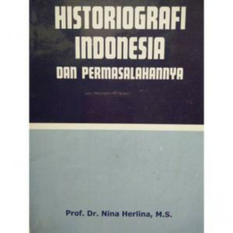 Jual Historiografi Indonesia Dan Permasalahannya | Shopee Indonesia