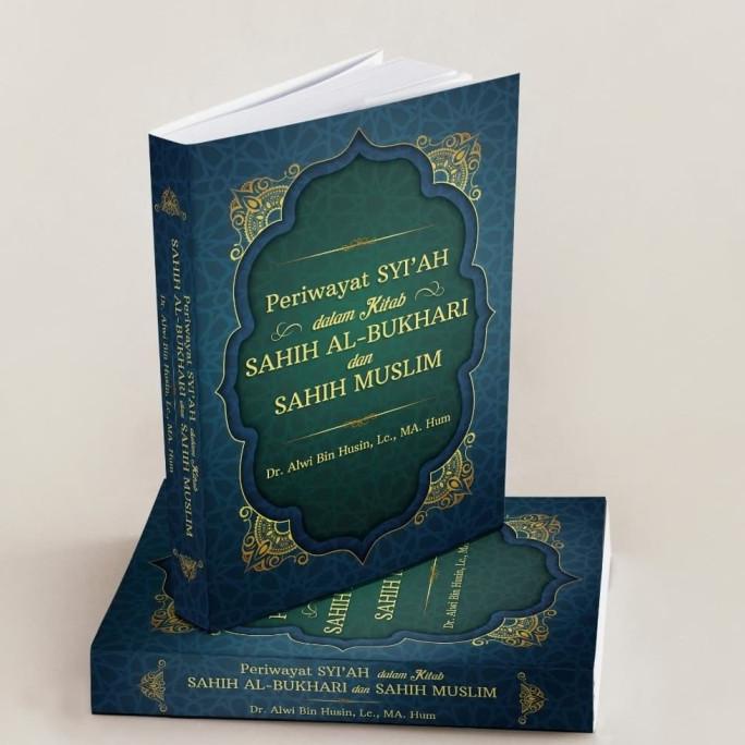 Jual Buku Periwayat SYI'AH Dalam Kitab SAHIH AL-BUKHARI Dan SAHIH ...