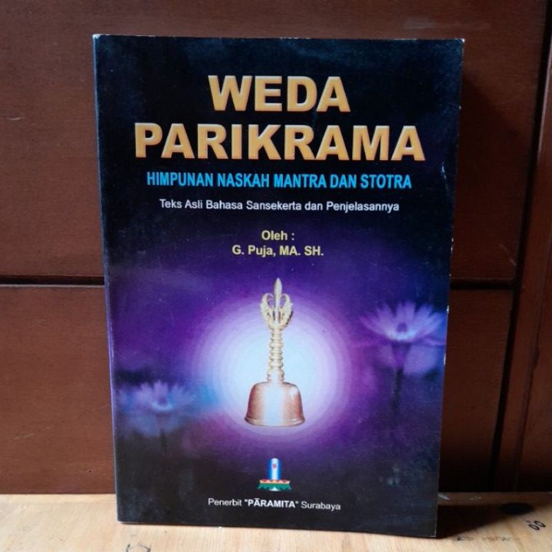 Jual Weda Parikrama Himpunan Naskah Mantra Dan Stotra G Puja Ma Sh