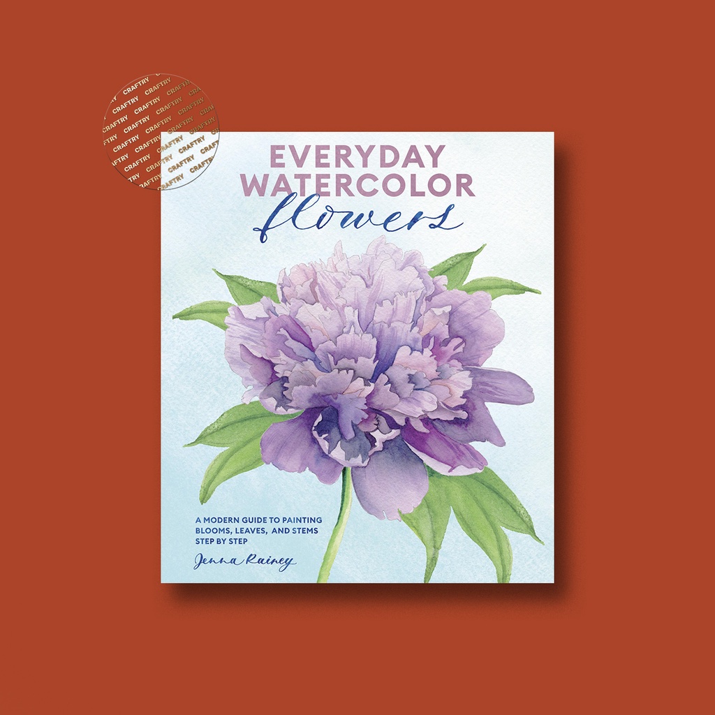 Jual Everyday Watercolor Flowers A Modern Guide to Painting Blooms