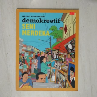 Demokreatif Seni Merdeka by Hari Prast & Yoga Adhitrisna