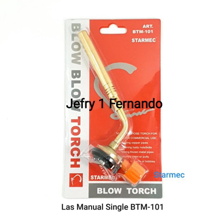 Jual Buruan beli GAS TORCH KEPALA LAS MANUAL SINGLE BTM101 BLOW BLOW TORCH GAS STARMEC 7GE