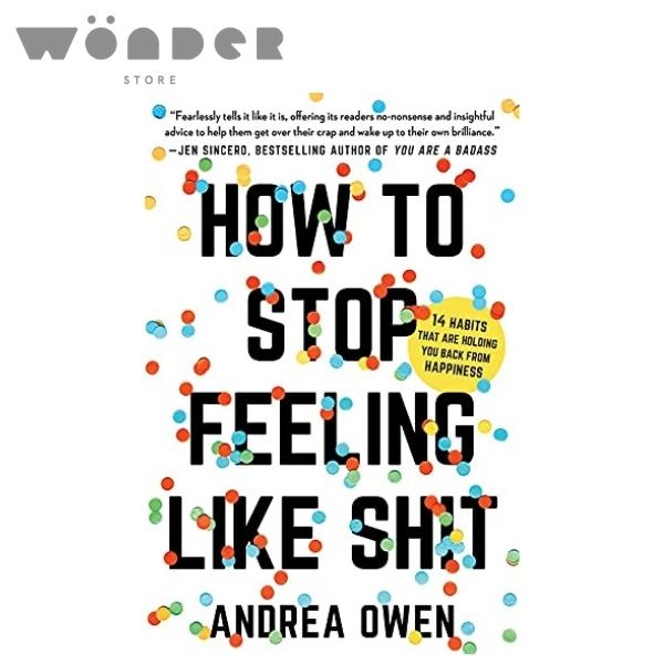 Jual Hachette Book - How To Stop Feeling Like Sh*T: 14 Habits That Are ...